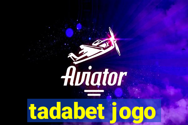 tadabet jogo